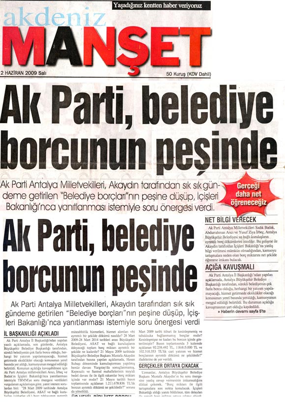 Akdeniz Manşet - Ak Parti, Belediye Borcunun Peşinde - 2 Haziran 2009