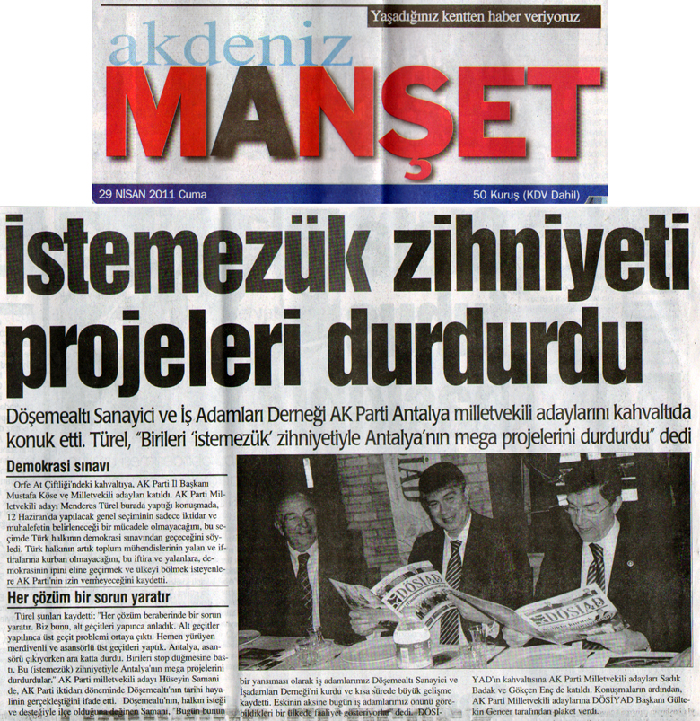Akdeniz Manşet - İstemezük zihniyeti projeleri durdurdu- 29 Nisan 2011