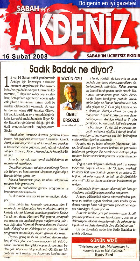 Sabah Akdeniz - Sadık Badak ne diyor? - 16 Şubat 2008