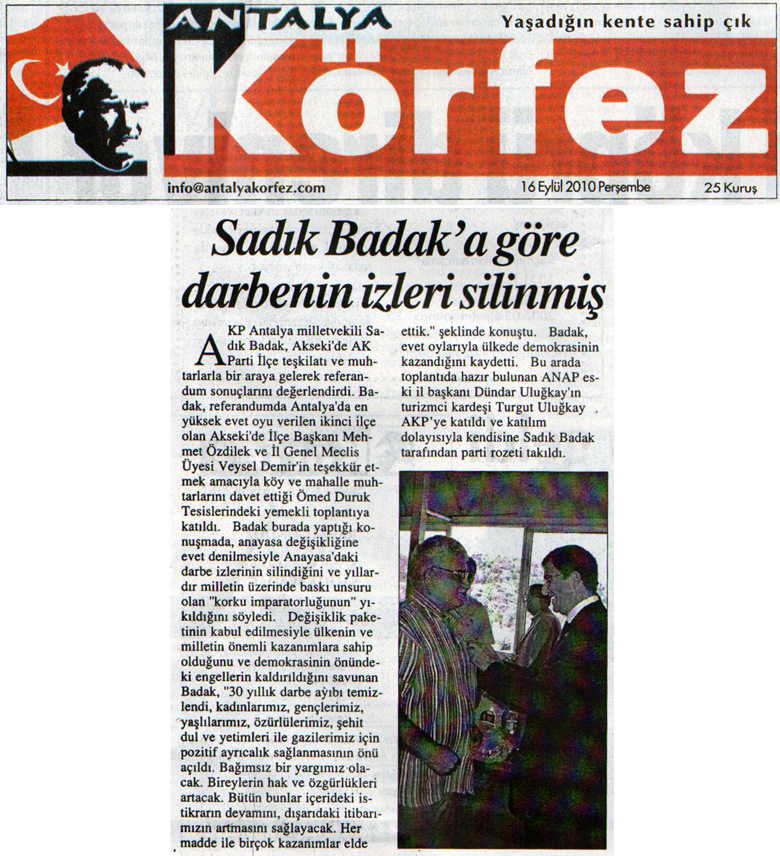 Körfez Gazetesi - Sadık Badak'a göre darbenin izleri silinmiş - 16 Eylül 2010