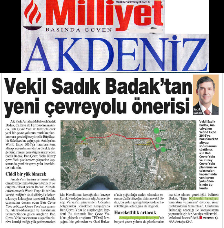 Milliyet Akdeniz - Vekil Sadık Badak'tan Yeni Çevreyolu Önerisi - 18 Nisan 2012